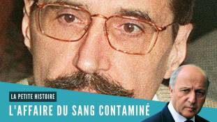 La Petite Histoire : l'affaire du sang contaminé