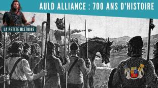 La Petite Histoire : la France et l'Écosse, plus vieux alliés du monde ?