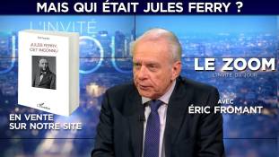 Zoom - Éric Fromant : Mais qui était Jules Ferry ?