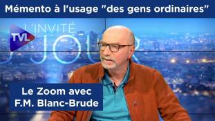 Zoom - François-Marie Blanc-Brude : Mémento à l'usage "des gens ordinaires" !