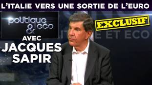 L'Italie vers une sortie de l'euro avec Jacques Sapir - Politique-Eco