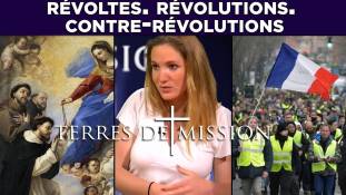 Terres de Mission n° 133 : Révoltes. Révolutions. Contre-Révolutions
