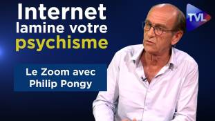 Zoom - Philip Pongy : "Internet lamine votre psychisme !"