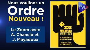 Zoom - A. Chanclu et J. Mayadoux : Nous voulions un Ordre Nouveau !