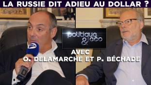 La Russie dit adieu au dollar ? - Politique-Eco avec O. Delamarche et P. Béchade