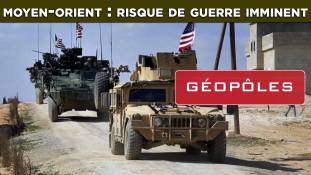 Géopôles - Moyen-Orient : risque de guerre imminent
