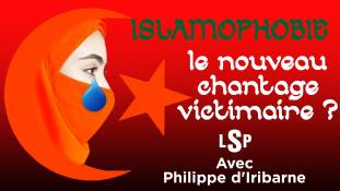 Islamophobie : le nouveau chantage victimaire ? - Le Samedi Politique