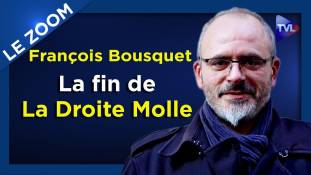 Zoom - François Bousquet : La fin de la droite molle