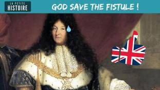 La Petite Histoire : L'hymne anglais sort-il des fesses de Louis XIV ?