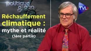 Politique & Eco n°247 - Réchauffement climatique : mythe et réalité (1ère partie)
