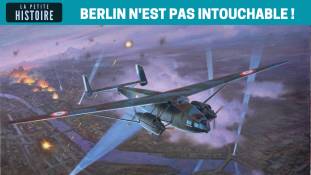 La Petite Histoire - La France a bombardé Berlin en 1940 !