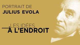 Les idées à l'endroit n°26 : Julius Evola