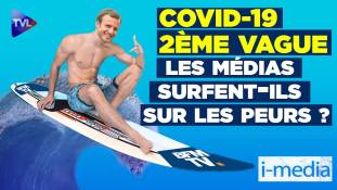 I-Média n°299 - Covid-19 - 2ème vague : les médias surfent-ils sur les peurs ?