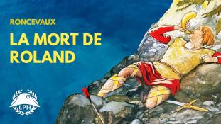 La Petite Histoire : La mort du chevalier Roland