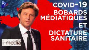 I-Média n°315 – Des bobards médiatiques au service de la dictature sanitaire ?