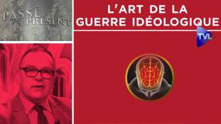 Passé-Présent n°282 : L'art de la guerre idéologique