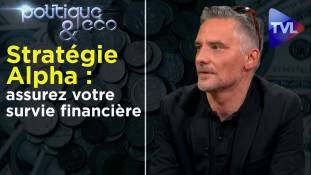 Politique & Eco n°275 avec Alexandre Caget : "Le Système est une fraude généralisée... sortons-en"