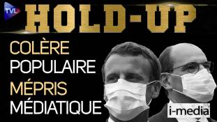 I-Média n°323 – Hold-Up : colère, approximations et mépris médiatique