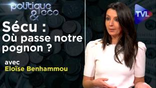 Politique & Eco n°279 avec Eloïse Benhammou : Comment l'Etat profond a vendu la Sécu à Wall Street