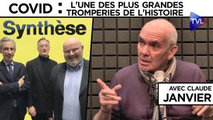 Synthèse avec le polémiste Claude Janvier - Covid, toute l'histoire