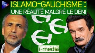 I-Média n°337 – Islamo-gauchisme : une réalité malgré le déni
