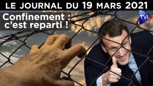 Confinement : l’histoire sans fin - JT du vendredi 19 mars 2021