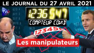 Covid : la grande manipulation des chiffres - JT du mardi 27 avril 2021