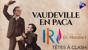 Têtes à Clash n°78 - Régionales : Vaudeville en PACA