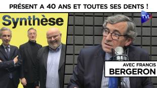 Synthèse avec Francis Bergeron  : Présent a 40 ans et toutes ses dents !