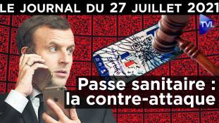 Passe sanitaire : la contre-attaque - JT du mardi 27 juillet 2021