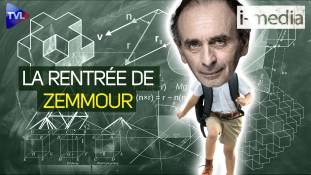 I-Média n°360 – La rentrée d’Éric Zemmour