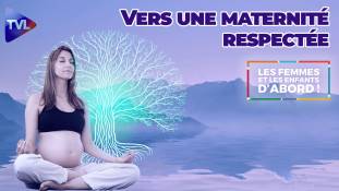 Les Femmes et les Enfants d’abord ! - L’accouchement naturel fait son grand retour !