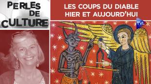 Perles de Culture n°315 : Les coups du diable hier et aujourd'hui