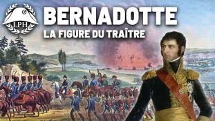 Bernadotte, le maréchal qui a trahi Napoléon – Les grands traîtres – LPH