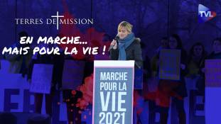Terres de Mission n°244 : L'abbé Laguérie et la Marche pour la Vie !