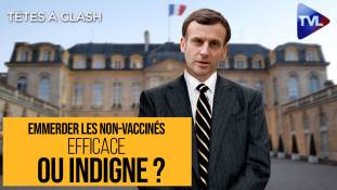 Têtes à Clash n°92 - Emmerder les non-vaccinés : efficace ou indigne ?