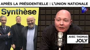 Synthèse - Après la présidentielle : l'union nationale plus que jamais !
