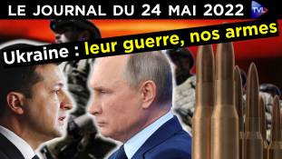 Ukraine : la guerre des armes - JT du mardi 24 mai 2022