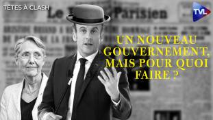 Têtes à clash  n°105 : Un nouveau gouvernement pour quoi faire ?