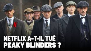 Tueurs en Séries - Netflix a-t-il tué Peaky Blinders ?