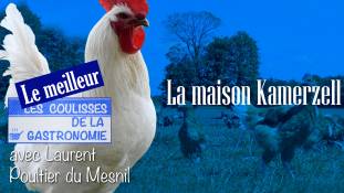 Les coulisses de la gastronomie - Le meilleur - La maison Kamerzell