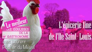 Les coulisses de la gastronomie - Le meilleur - L'épicerie fine de l'Ile Saint- Louis
