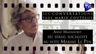 Les Conversations - Anne Mansouret, du sérail socialiste au vote Marine Le Pen