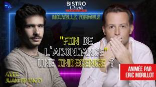 Bistro Libertés avec l'avocat Juan Branco - "Fin de l’abondance", une indécence ?