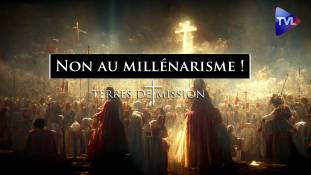 Terres de Mission n°287 : Non au millénarisme !