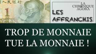 Les Affranchis - Quand trop de monnaie tue la monnaie !