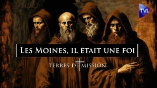 Terres de Mission n°297 : Les Moines, il était une foi