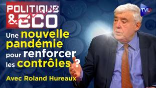 Politique & Eco n°376 avec Roland Hureaux - "Le Great Reset n'aura pas lieu"