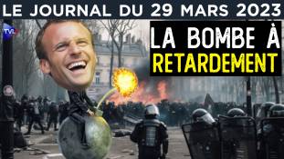 Macron joue avec le feu - JT du mercredi 29 mars 2023
