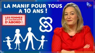 Les Femmes et les Enfants d'abord !  Pourquoi la Manif Pour Tous (LMPT) change de nom ? Avec Ludovine de la Rochère